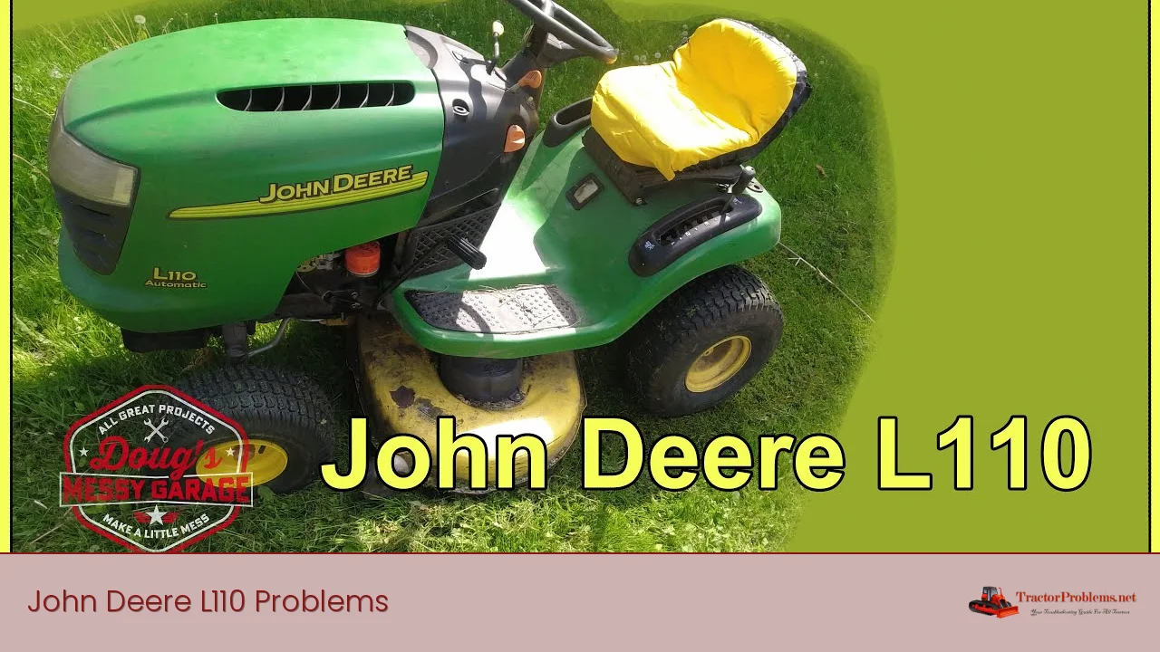 John Deere L110 Problems